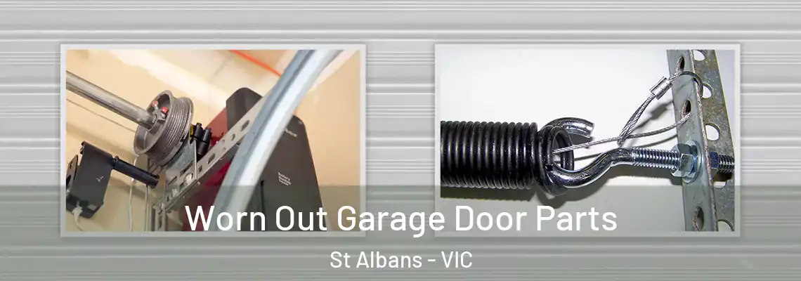 Worn Out Garage Door Parts St Albans - VIC