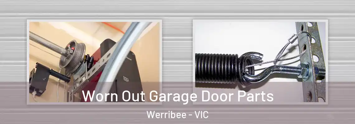 Worn Out Garage Door Parts Werribee - VIC